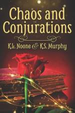 Chaos and Conjurations af K S Murphy