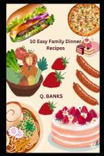 10 Easy Family Dinner Recipes af Q Banks