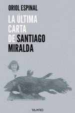 La Última Carta de Santiago Miralda af Oriol Espinal