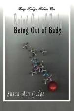 Being Out Of Body af Susan May Gudge