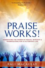 Praise Works! af Rali Macaulay
