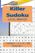 Killer Sudoku - Hermit - 12 X 12 - 250 Puzzles - Level Bronze af Andrii Pitenko
