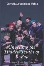 Unveiling the Hidden Truths of K-Pop af Universal Publishing World