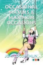 Occasional Maxims & Maximum Occasions af John O'Loughlin