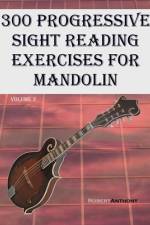 300 Progressive Sight Reading Exercises for Mandolin af Robert Anthony