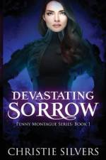 Devastating Sorrow (Penny Montague, book 1) af Christie Silvers