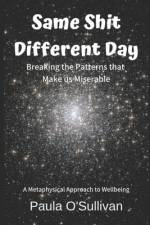 Same Shit Different Day af Paula O'Sullivan