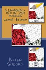 Killer Sudoku X Diagonal - 10 X 10 - 250 Puzzles - Level Silver af Andrii Pitenko