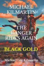 Michael Kilmartin the Ranger Rides Again af Michael Lee Kilmartin