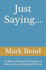 Just Saying... af Mark Bond