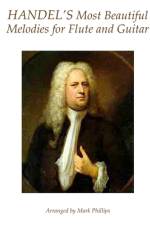 Handel's Most Beautiful Melodies for Flute and Guitar af Mark Phillips
