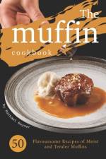 The Muffin Cookbook af Rachael Rayner