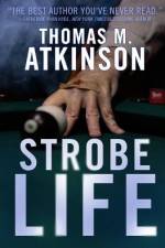 Strobe Life af Thomas M Atkinson