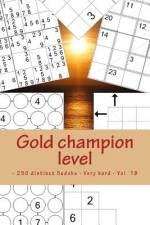 Gold Champion Level - 250 Distinct Sudoku - Very Hard - Vol. 18 af Andrii Pitenko