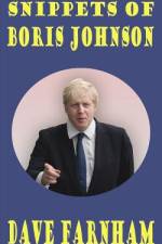Snippets Of Boris Johnson af Dave Farnham