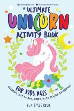 Ultimate Unicorn Activity Book for Kids Ages 4-8 af Nancy Dyer