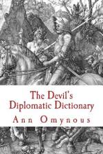 The Devil's Diplomatic Dictionary af Ann Omynous