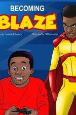 Becoming Blaze