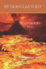 Destination - Hell af Douglas Todt