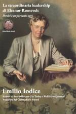 La straordinaria leadership di Eleanor Roosevelt af Emilio Iodice