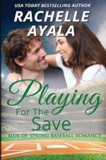 Playing for the Save af Rachelle Ayala