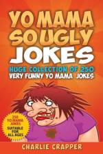 Yo Mama So Ugly Jokes af Charlie Crapper