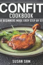 Confit Cookbook af Susan Sam