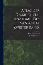 Atlas der deskriptiven Anatomie des Menschen. Zweiter Band. af Carl Heitzmann
