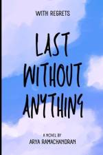 Last Without Anything af Arya Ramachandran