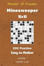Master of Puzzles - Minesweeper 200 Easy to Medium 10x10 vol. 1 af James Lee