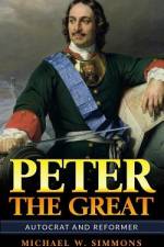 Peter The Great af Michael W Simmons
