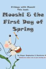 Mooshi & the First Day of Spring af Negar Roghanian