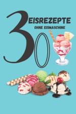 Eisgenuss ohne Eismaschine af Philipp Backhaus