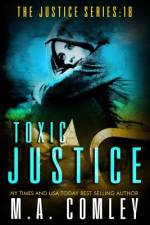 Toxic Justice af M A Comley