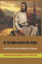 de Tio Unika Saker Om Jesus af Ssemugoma Evangelist Francisco