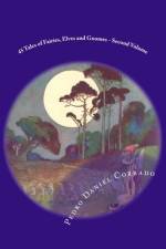 45 Tales of Fairies, Elves and Gnomes - Second Volume af Pedro Daniel Corrado