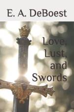 Love, Lust, and Swords af E a Deboest