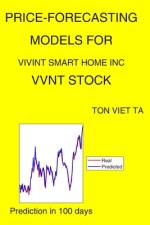 Price-Forecasting Models for Vivint Smart Home Inc VVNT Stock af Ton Viet Ta