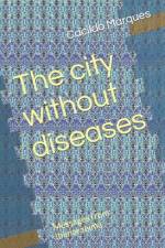 The city without diseases af Cacildo Marques