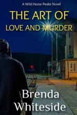 The Art of Love and Murder af Brenda Whiteside