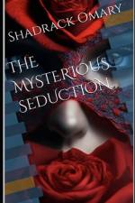 The Mysterious Seduction af Shadrack Omary