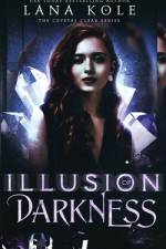 Illusion of Darkness af Lana Kole