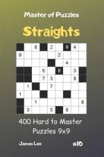 Master of Puzzles Straights - 400 Hard to Master Puzzles 9x9 Vol.10 af James Lee