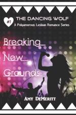 Breaking New Grounds af Amy Demeritt