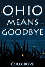Ohio Means Goodbye af Stephen Colegrove