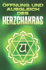 Öffnung Und Ausgleich Des Herzchakras af Sherry Lee
