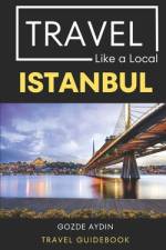 Travel Like a Local Istanbul af Travel Like a Local
