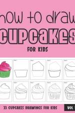 How to Draw Cupcakes for Kids - Vol 1 af Sonia Rai