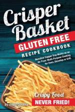 Crisper Basket(R) Gluten Free Recipe Cookbook af Elana Cordova