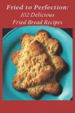 Fried to Perfection af Pawfect Fribrea